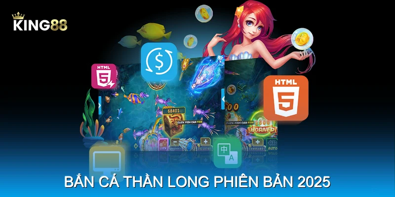 Bắn Cá Thần Long – phiên bản 2025